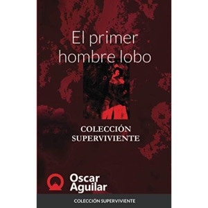 El primer hombre lobo: COLECCIÓN SUPERVIVIENTE