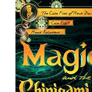 Magic and the Shinigami Detective: Volume 1 (The Case Files of Henri Davenforth)