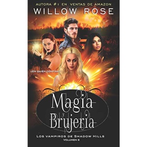 Magia y Brujería: 6 (Los vampiros de Shadow Hills)