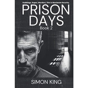 Prison Days: True Diary Entries by a Maximum Security Officer July, 2018