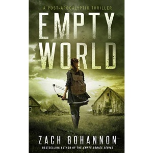 Empty World: A Post-Apocalyptic Zombie Thriller: 7 (Empty Bodies)