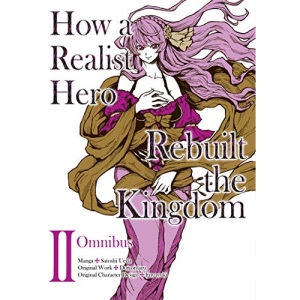 How a Realist Hero Rebuilt the Kingdom (Manga): Omnibus 2 (How a Realist Hero Rebuilt the Kingdom (manga), 2)