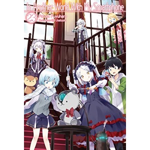 In Another World With My Smartphone: Volume 23 (In Another World With My Smartphone (light novel), 23)