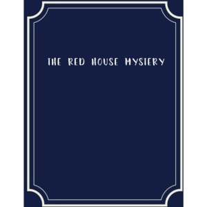 The Red House Mystery