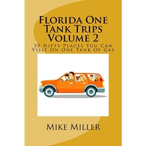 Florida One Tank Trips Volume 2