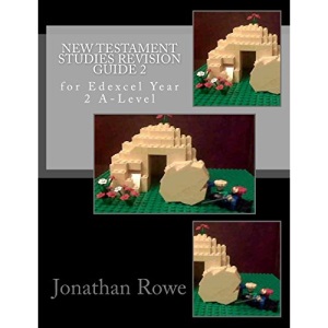 New Testament Studies Revision Guide 2: for Edexcel Year 2 A-Level: Volume 8 (Edexcel Religious Studies)