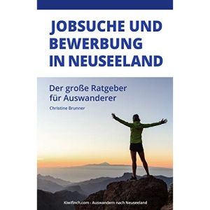 Jobsuche und Bewerbung in Neuseeland: Der große Ratgeber für Auswanderer, Kiwifinch.com - Auswandern nach Neuseeland: 1
