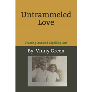 Untrammeled Love: Trusting Love and Expelling Lust