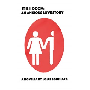 It Is I, Doom: An Anxious Love Story