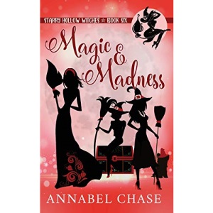 Magic & Madness: 6 (Starry Hollow Witches)