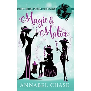 Magic & Malice: 7 (Starry Hollow Witches)