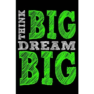 Think Big Dream Big
