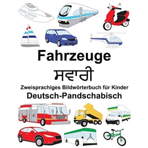 Deutsch-Pandschabisch Fahrzeuge Zweisprachiges Bildwörterbuch für Kinder (FreeBilingualBooks.com)