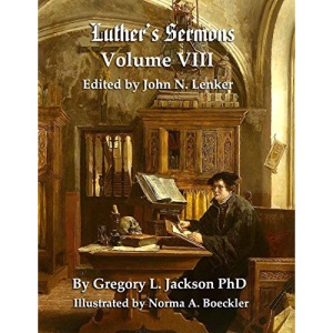 Luther's Sermons: Lenker Edition: Volume 8