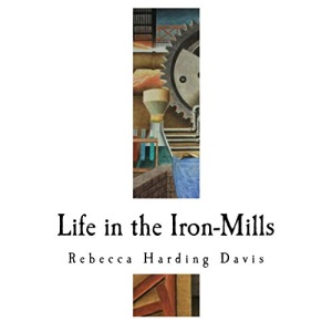 Life in the Iron-Mills: The Korl Woman