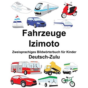 Deutsch-Zulu Fahrzeuge/Izimoto Zweisprachiges Bildwörterbuch für Kinder (FreeBilingualBooks.com)