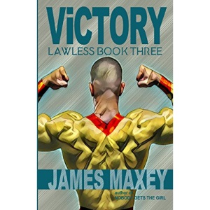 Victory: Lawless Book Three: Volume 3