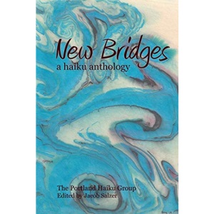 New Bridges: a haiku anthology