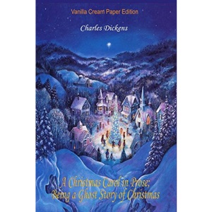 A Christmas Carol in Prose; Being a Ghost Story of Christmas