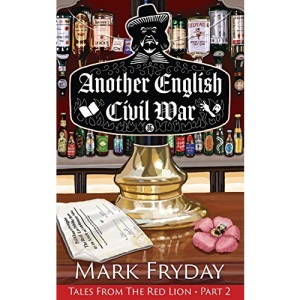 Another English Civil War: Volume 2 (Tales from the Red Lion)