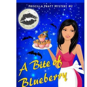 A Bite of Blueberry: Priscilla Pratt Mystery #2: Volume 2