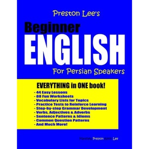 Preston Lee's Beginner English For Persian Speakers (Preston Lee's English For Persian Speakers)