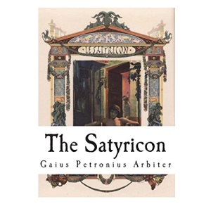 The Satyricon: The Book of Satyrlike Adventures