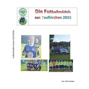 Fußballmädels das Taufkirchen 2018: Das Buch der Meister