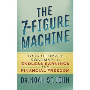 The 7-Figure Machine: Your Ultimate Roadmap to Endless Earnings and Financial Freedom