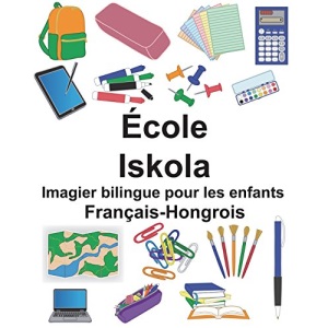 Français-Hongrois École/Iskola Imagier bilingue pour les enfants (FreeBilingualBooks.com)