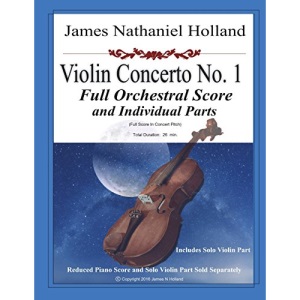 Violin Concerto No. 1: Full Score and Individual Parts: 3 (Violin Concertos of James Nathaniel Holland)