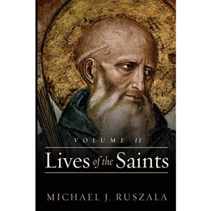 Lives of the Saints: Volume II (April - July): Volume 2
