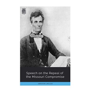 Speech on the Repeal of the Missouri Compromise