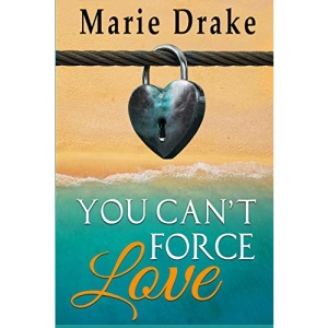You Can't Force Love (Locked Heart Series)
