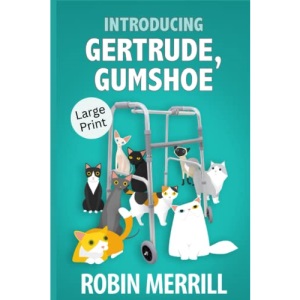 Introducing Gertrude, Gumshoe: Large Print Edition (Gertrude, Gumshoe Cozy Mysteries (Large Print))