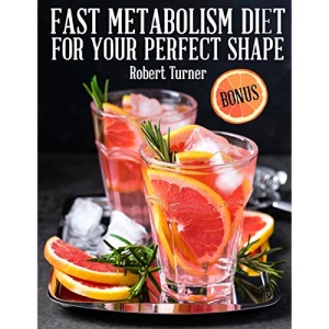 Fast Metabolism Diet for your Perfect Shape