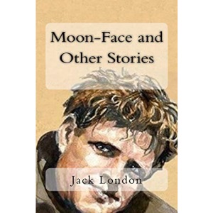 Moon-Face and Other Stories