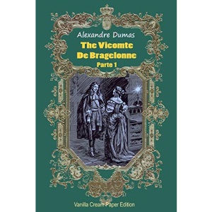 The Vicomte De Bragelonne Parte 1