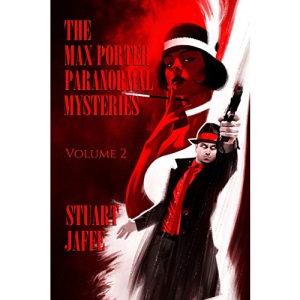 The Max Porter Paranormal Mysteries: Volume 2 (Max Porter Paranormal Mysteries Box Set)