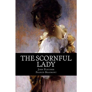 The Scornful Lady