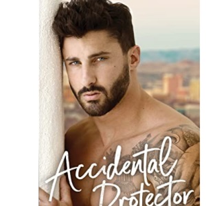 Accidental Protector: A Marriage Mistake Romance