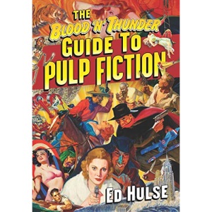 The Blood 'n' Thunder Guide to Pulp Fiction