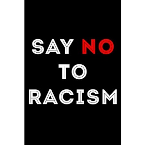 Say no to racism