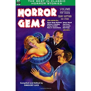 Horror Gems, Volume Fifteen, Henry Kuttner and Others