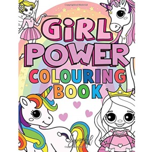 Girl Power Colouring Book: For Kids Aged 4-8