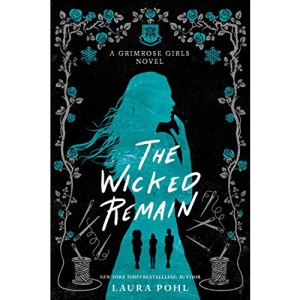 The Wicked Remain: 2 (The Grimrose Girls, 2)
