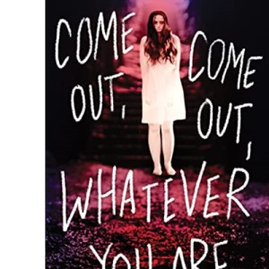 Come Out, Come Out, Whatever You Are