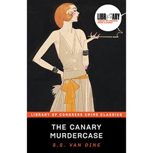 The Canary Murder Case (Library of Congress Crime Classics)
