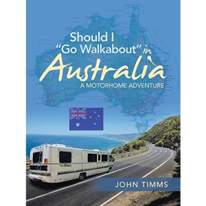 Should I Go Walkabout in Australia: A Motorhome Adventure