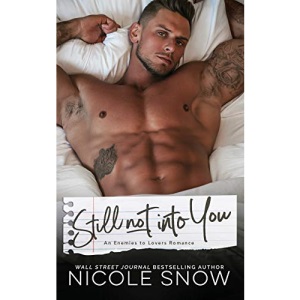 Still Not Into You: An Enemies to Lovers Romance